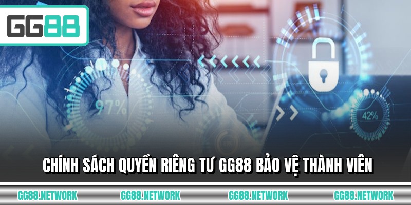 Chính sách quyền riêng tư GG88 bảo vệ thành viên