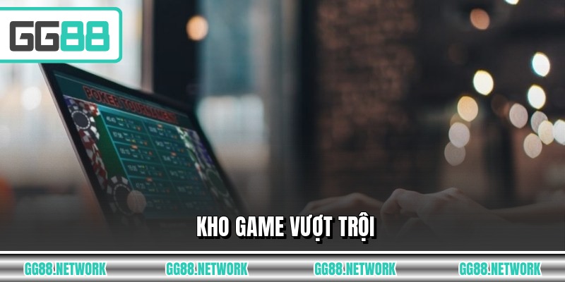 Kho game vượt trội