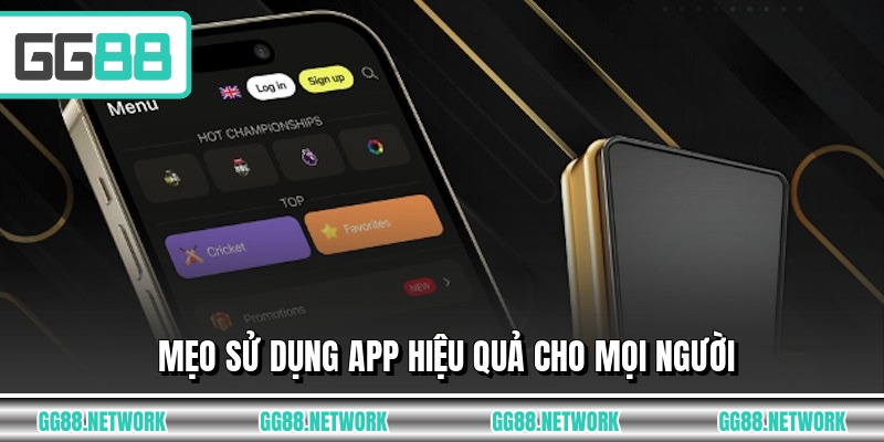 Mẹo sử dụng app hiệu quả cho mọi người