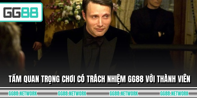Tầm quan trọng chơi có trách nhiệm GG88 với thành viên